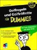 Golfregeln und -etikette für Dummies - Sonderauflage