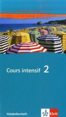 Cours intensif. Französisch als 3. Fremdsprache: Cours intensif Neu 2. Vokabellernheft: Französisch als 3. Fremdsprache mit Beginn in Klasse 8. Alle Bundesländer: BD 2 von Gauvillé, Marie, Jouvent, Laurent | Buch | Zustand gut