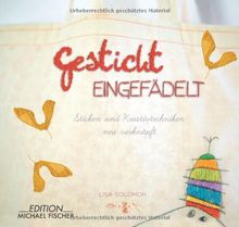 Gestickt eingefädelt: Sticken und Kreativtechniken neu verknüpft