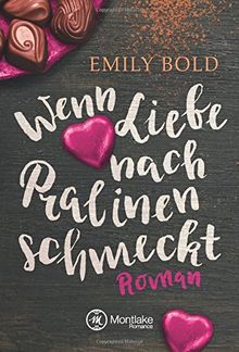 Wenn Liebe nach Pralinen schmeckt