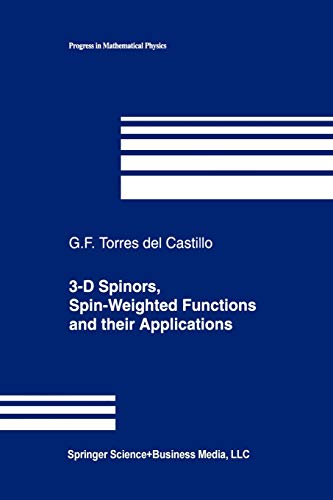 3-D Spinors, Spin-Weighted Functions and their Applications (Progress in Mathematical Physics) (Progress in Mathematical Physics, 32, Band 32)