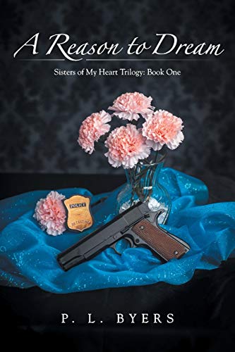 A Reason to Dream: Sisters of My Heart Trilogy: Book One