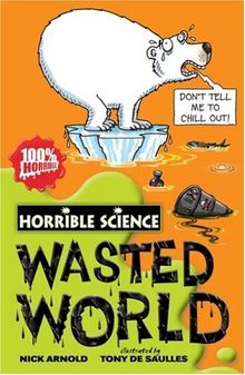 Wasted World (Horrible Science)