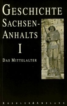 Geschichte Sachsen-Anhalts, in 3 Bdn., Bd.1, Sachsen-Anhalt im Mittelalter von Müller, Walter, Bartmuß, Hans-Joachim | Buch | Zustand gut