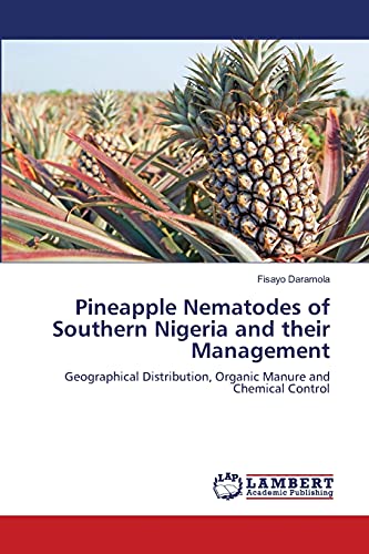 Pineapple Nematodes of Southern Nigeria and their Management: Geographical Distribution, Organic Manure and Chemical Control
