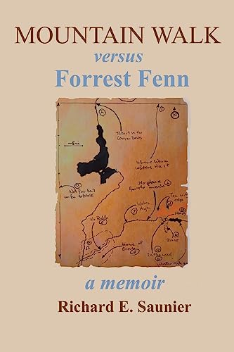 Mountain Walk Versus Forrest Fenn: A Memoir
