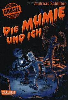 Grusel garantiert, Band 3: Die Mumie und ich