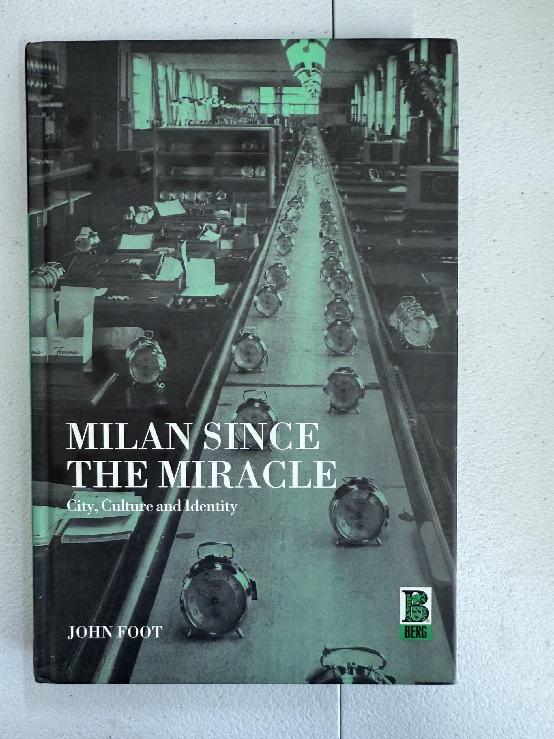 Milan Since the Miracle: City, Culture and Identity
