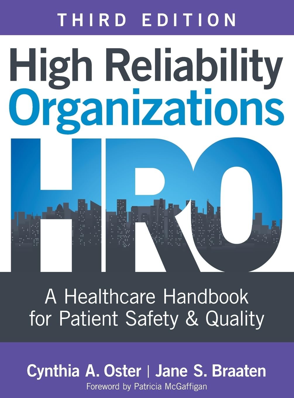 High Reliability Organizations, Third Edition: A Healthcare Handbook for Patient Safety & Quality
