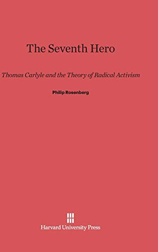 The Seventh Hero: Thomas Carlyle and the Theory of Radical Activism