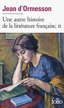 Une autre histoire de la littérature française. Vol. 2