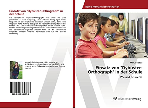 Einsatz von Dybuster-Orthograph in der Schule: Wie und bei wem?