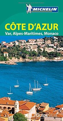 Côte d'Azur : Var, Alpes-Maritimes, Monaco