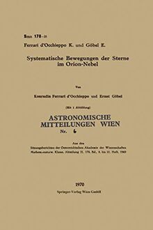 Systematische Bewegungen der Sterne im Orion-Nebel (Sitzungsberichte der Heidelberger Akademie der Wissenschaften, 178, Band 178)