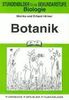 Biologie. Botanik: Stundenbilder für die Sekundarstufe. Lehrskizzen - Tafelbilder - Folienvorlagen