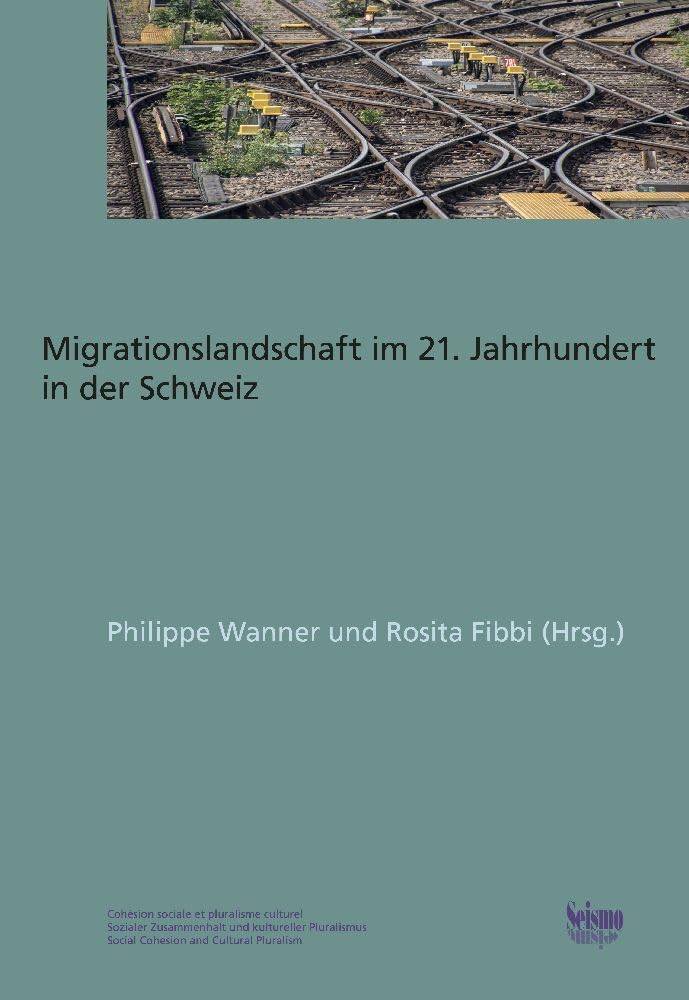 Migrationslandschaft im 21. Jahrhundert in der Schweiz (Sozialer Zusammenhalt und kultureller Pluralismus)