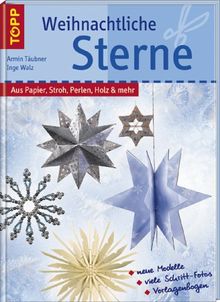Weihnachtliche Sterne. Aus Papier, Stroh, Perlen, Holz & mehr von Täubner, Armin, Walz, Inge | Buch | Zustand gut