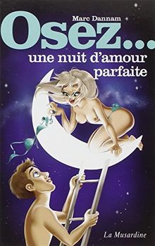 Osez une nuit d'amour parfaite