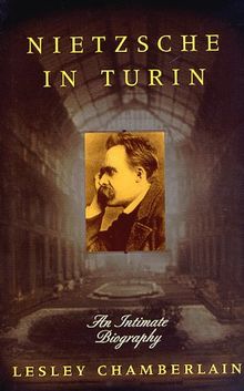 Nietzsche in Turin: An Intimate Biography von Chamberlain, Lesley | Buch | Zustand gut