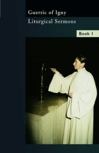 Liturgical Sermons Volume 1: Volume 8 (Cistercian Fathers, 8, Band 1)