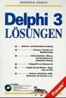 Delphi 3 Lösungen von Kosch, Andreas | Buch | Zustand gut