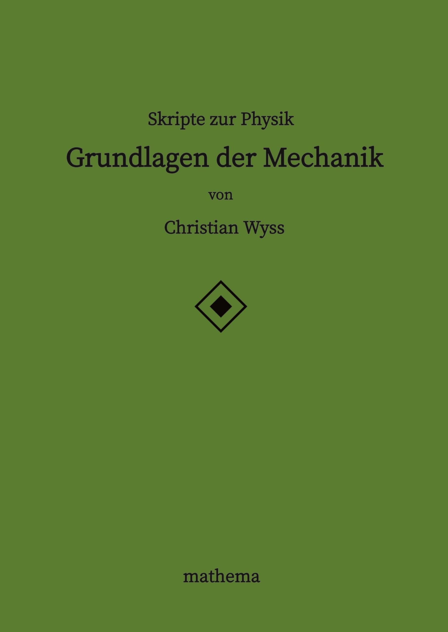 Skripte zur Physik - Grundlagen der Mechanik