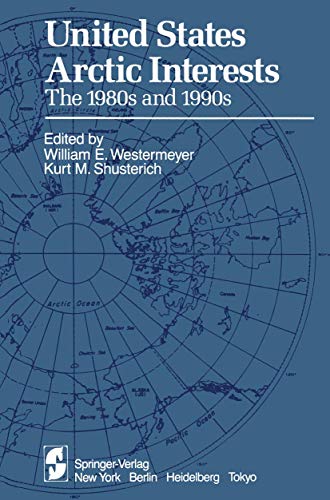United States Arctic Interests: The 1980s and 1990s
