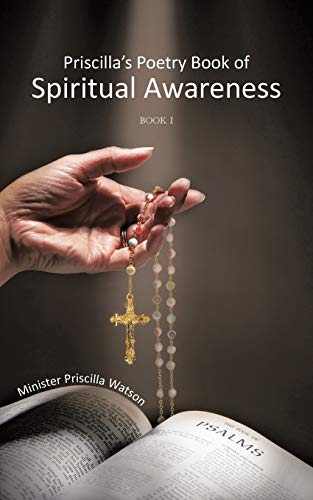 Priscilla's Poetry Book of Spiritual Awareness: Book I