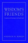 Wisdom'S Friends: Community and Christology in the Fourth Gospel