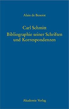 Carl Schmitt - Bibliographie seiner Schriften und Korrespondenzen