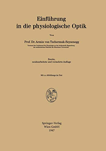 Einführung in die physiologische Optik (Augenheilkunde der Gegenwart, 1, Band 1)