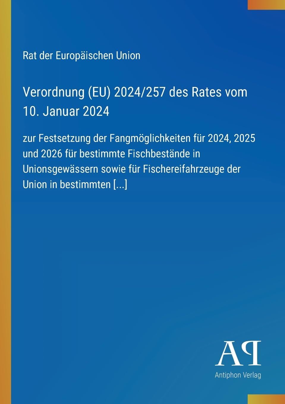 Verordnung (EU) 2024/257 des Rates vom 10. Januar 2024