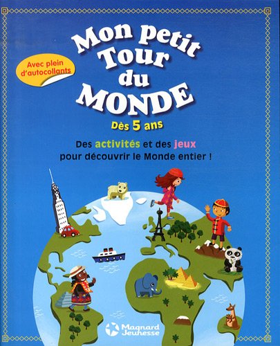 Mon Petit Tour Du Monde : Dès 5 Ans