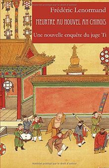 Meurtre au Nouvel An chinois: Une nouvelle enquête du juge Ti