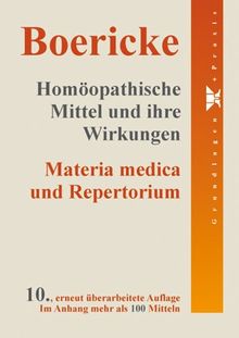 Homöopathische Mittel und ihre Wirkungen: Materia medica und Repertorium