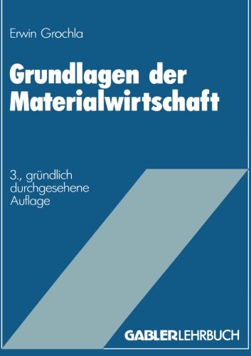 Grundlagen der Materialwirtschaft: Das materialwirtschaftliche Optimum im Betrieb (German Edition)