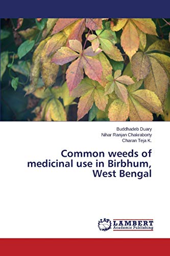 Common weeds of medicinal use in Birbhum, West Bengal