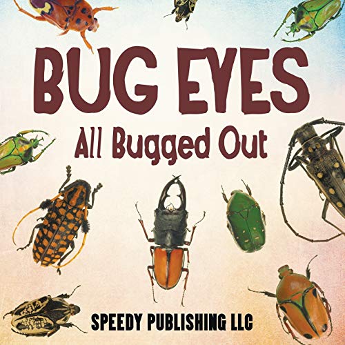 Bug Eyes: All Bugged Out