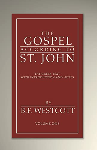 The Gospel According to St. John, Volume 1: The Greek Text with Introduction and Notes
