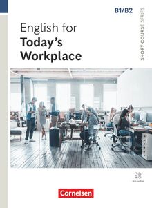 Short Course Series - Englisch im Beruf - Business Skills - B1/B2: English for Today's Workplace - Edition 2024 - Coursebook with Online Audio Files - Incl. E-Book