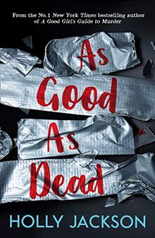 As Good As Dead (A Good Girl’s Guide to Murder)