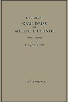 F. Schiecks Grundriss der Augenheilkunde für Studierende (German Edition)