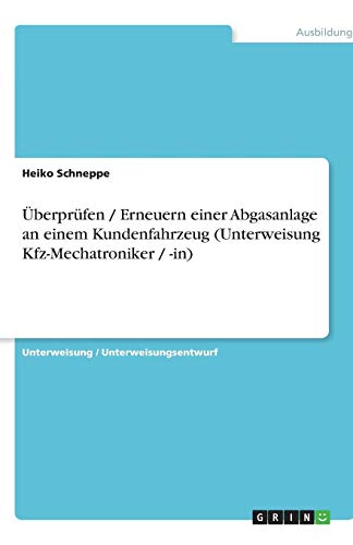 Überprüfen / Erneuern einer Abgasanlage an einem Kundenfahrzeug (Unterweisung Kfz-Mechatroniker / -in)