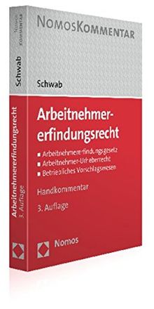 Arbeitnehmererfindungsrecht: Arbeitnehmererfindungsgesetz - Arbeitnehmer-Urheberrecht - Betriebliches Vorschlagswesen