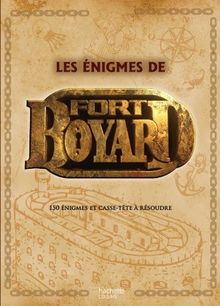 Les énigmes de Fort Boyard : 150 énigmes et casse-tête à résoudre