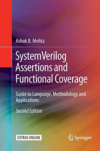 SystemVerilog Assertions and Functional Coverage: Guide to Language, Methodology and Applications