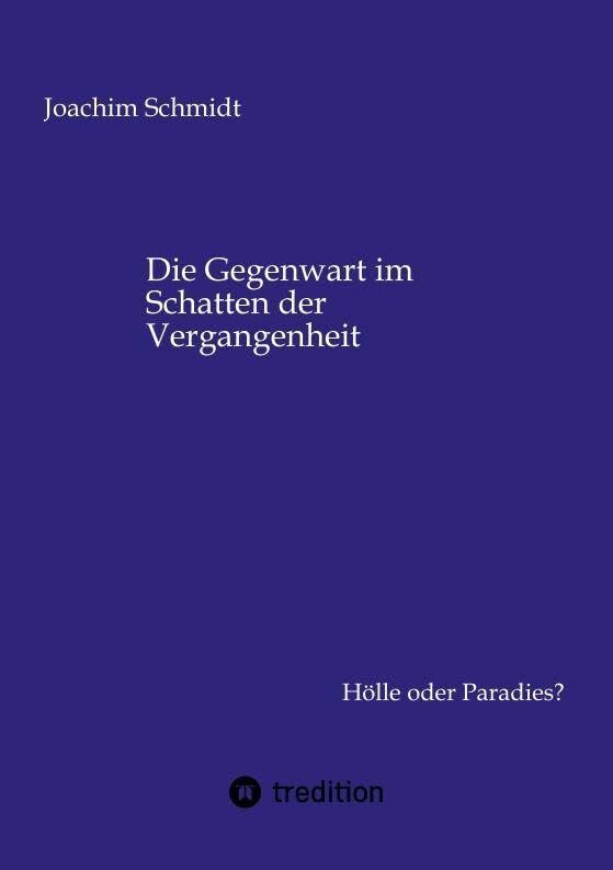 Die Gegenwart im Schatten der Vergangenheit