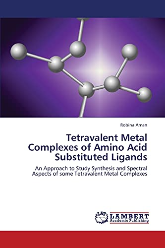 Tetravalent Metal Complexes of Amino Acid Substituted Ligands: An Approach to Study Synthesis and Spectral Aspects of some Tetravalent Metal Complexes
