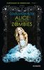 Chroniques de Zombieland, Tome 1 : Alice au pays des zombies