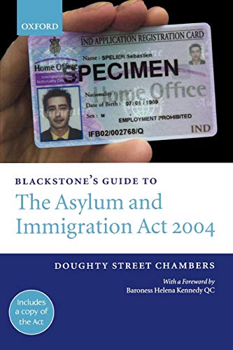Blackstone's Guide To The Asylum And Immigration Act 2004